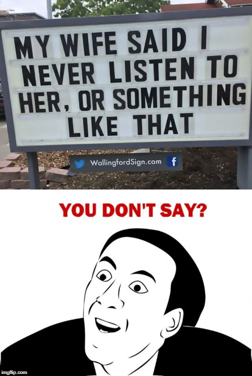 image tagged in memes,you don't say | made w/ Imgflip meme maker
