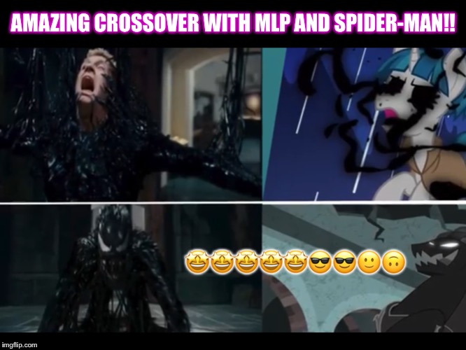 AMAZING CROSSOVER!! | AMAZING CROSSOVER WITH MLP AND SPIDER-MAN!! 🤩🤩🤩🤩🤩😎😎🙂🙃 | image tagged in amazing crossover | made w/ Imgflip meme maker