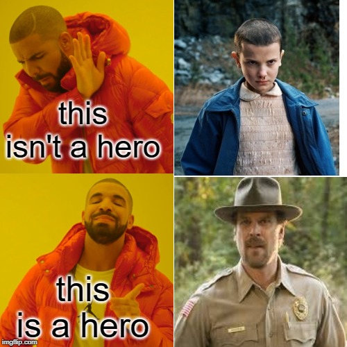 Drake Hotline Bling Meme | this isn't a hero; this is a hero | image tagged in memes,drake hotline bling | made w/ Imgflip meme maker
