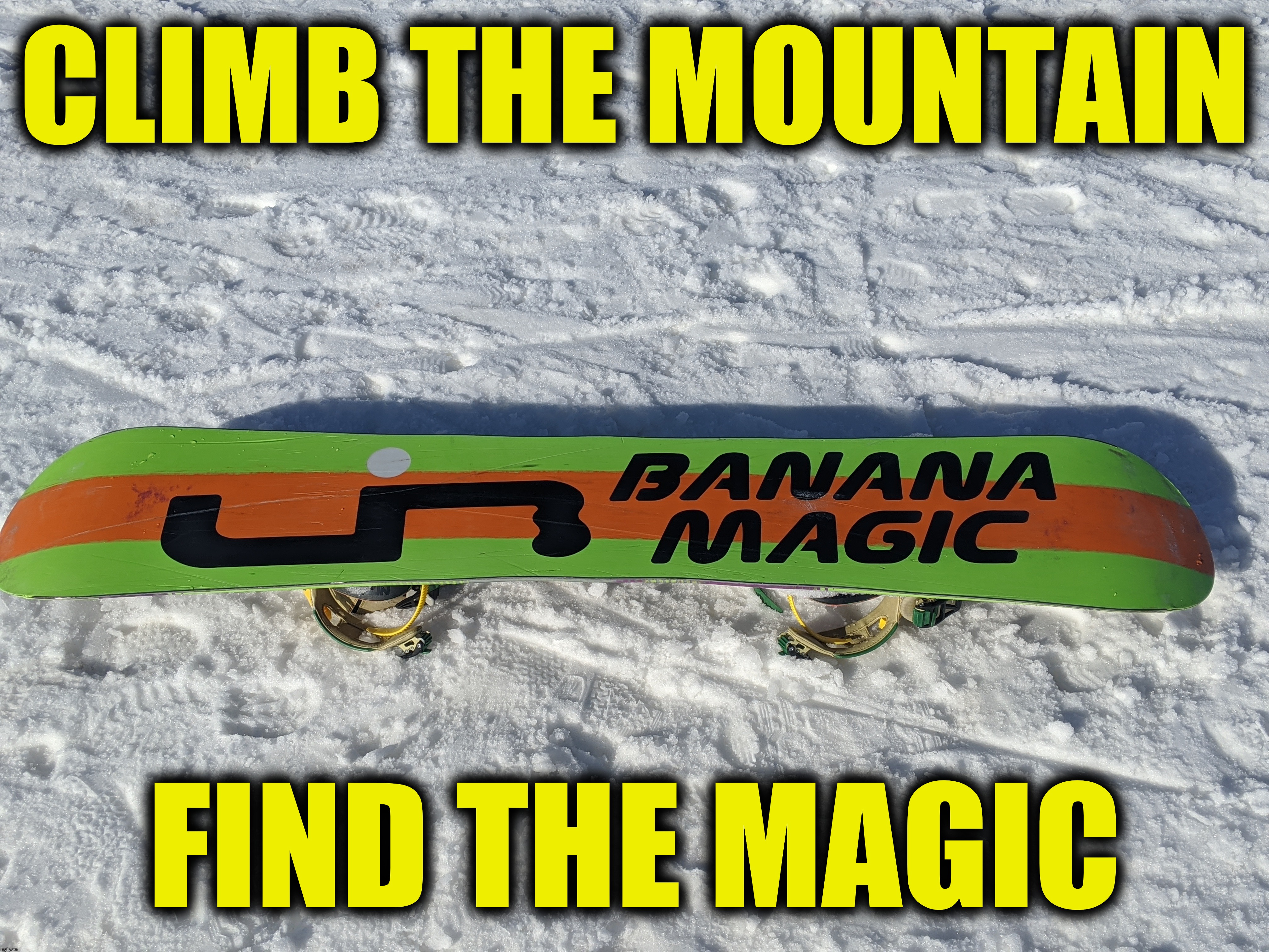 CLIMB THE MOUNTAIN FIND THE MAGIC | made w/ Imgflip meme maker
