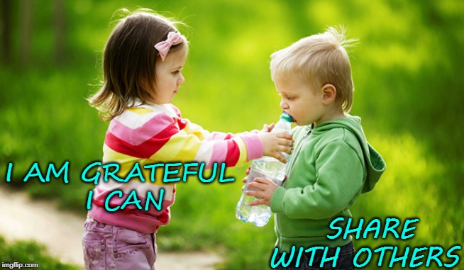 Grateful to Share | I AM GRATEFUL
 I CAN; SHARE
WITH OTHERS | image tagged in affirmation,share,like and share | made w/ Imgflip meme maker