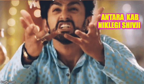 ANTARA KAB NIKLEGI SHIVJI | image tagged in gifs | made w/ Imgflip images-to-gif maker