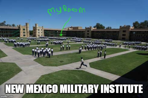 NEW MEXICO MILITARY INSTITUTE | made w/ Imgflip meme maker