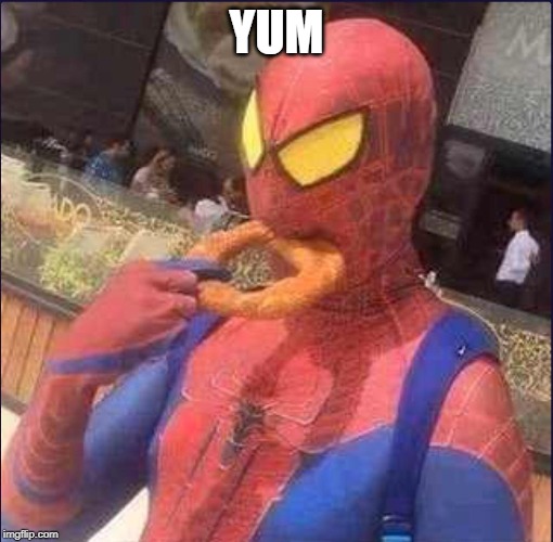 Cursed Spiderman | YUM | image tagged in cursed spiderman | made w/ Imgflip meme maker