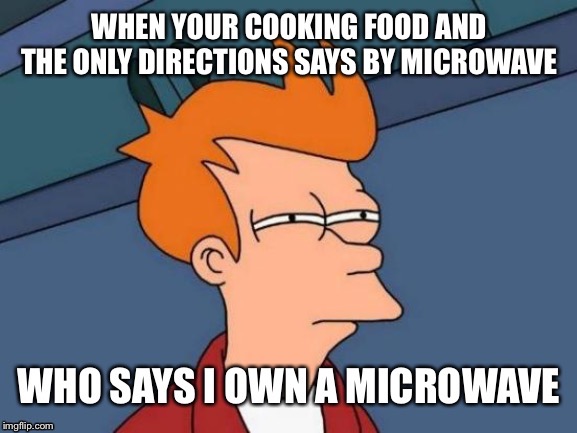 Makes food taste like shit, it's like a coffee from a machine vs stove
Top. Tasting the filter is gross if you know the flavor | image tagged in ok boomers dad | made w/ Imgflip meme maker