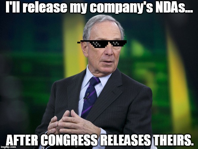 Here's your campaign meme Mr. Bloomberg, can I get a cool million? | I'll release my company's NDAs... AFTER CONGRESS RELEASES THEIRS. | image tagged in ok bloomer,michael bloomberg,mike bloomberg,bloomberg,mike will fight,congress | made w/ Imgflip meme maker