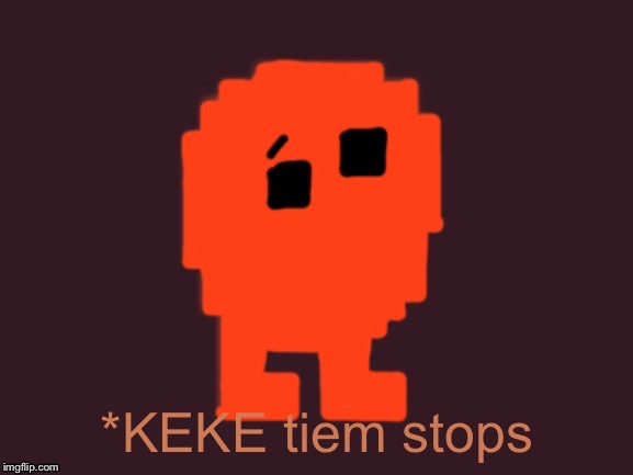 KEKE HAS TIME IS STOP | image tagged in keke time stops,memes,baba is you | made w/ Imgflip meme maker