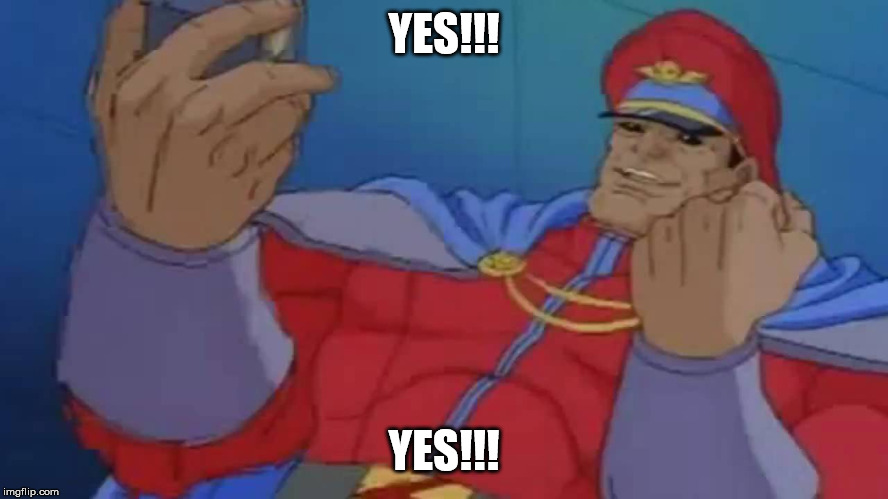 M. Bison Yes | YES!!! YES!!! | image tagged in m bison yes | made w/ Imgflip meme maker