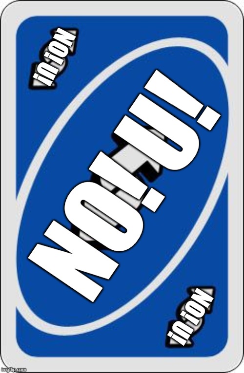 UNO = Reverse Card - Imgflip