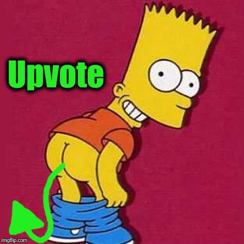 Bart Simpson Mooning | Upvote | image tagged in bart simpson mooning | made w/ Imgflip meme maker
