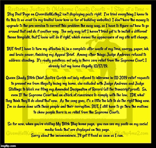 Blog Post Page on GivemHellKathy2 isn't displaying posts right. | image tagged in oklahoma,court,corruption,supreme court,judge,tyranny | made w/ Imgflip meme maker