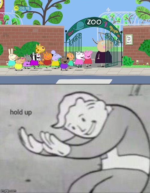 hol up | image tagged in fallout hold up,memes,hold up,peppa pig,funny | made w/ Imgflip meme maker