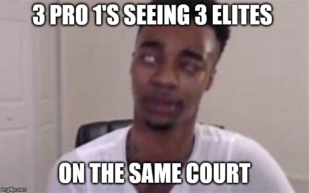 flight | 3 PRO 1'S SEEING 3 ELITES; ON THE SAME COURT | image tagged in flight | made w/ Imgflip meme maker