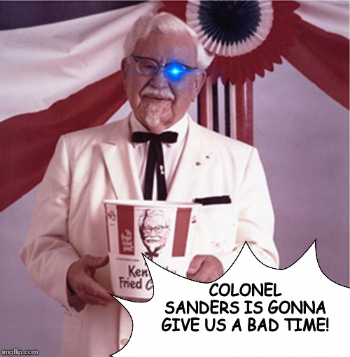 Game Theory- Colonel Sanders is Human Sans (Undertale) | COLONEL SANDERS IS GONNA GIVE US A BAD TIME! | image tagged in sans undertale,game theory,kfc colonel sanders | made w/ Imgflip meme maker