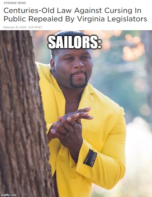 Here we go | SAILORS: | image tagged in black guy hiding behind tree | made w/ Imgflip meme maker