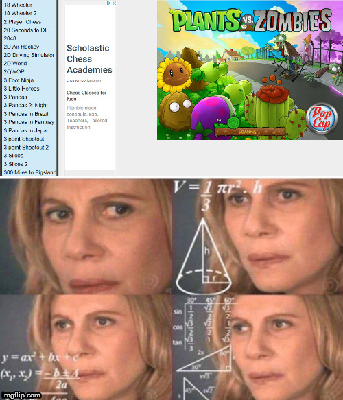 image tagged in math lady/confused lady,plants vs zombies | made w/ Imgflip meme maker