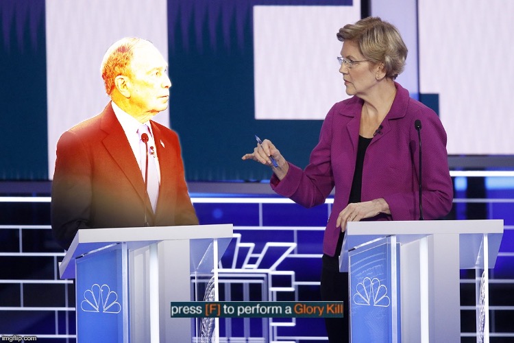 Glory Kill | image tagged in michael bloomberg,elizabeth warren | made w/ Imgflip meme maker