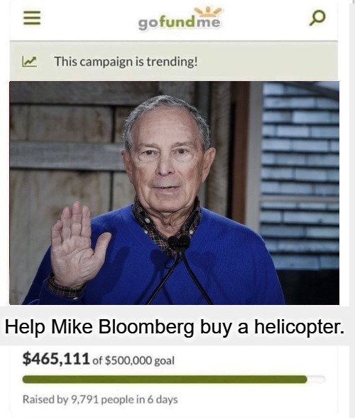 Help Mike Bloomberg buy a helicopter | image tagged in bloomberg,minimike,helicopter,kobe bryant,kobe bryant style,gofundme | made w/ Imgflip meme maker