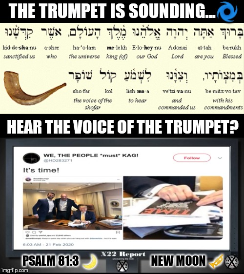 POTUS: Trump is become a Trumpet! Kim Clement prophecy - New Moon: Time to Hear Him!! #Q3880 | THE TRUMPET IS SOUNDING...🌀; HEAR THE VOICE OF THE TRUMPET? PSALM 81:3 🌙                      NEW MOON 🎺 | image tagged in hear the voice of the trumpet,donald trump,qanon,heroes of the storm,we the people,the great awakening | made w/ Imgflip meme maker