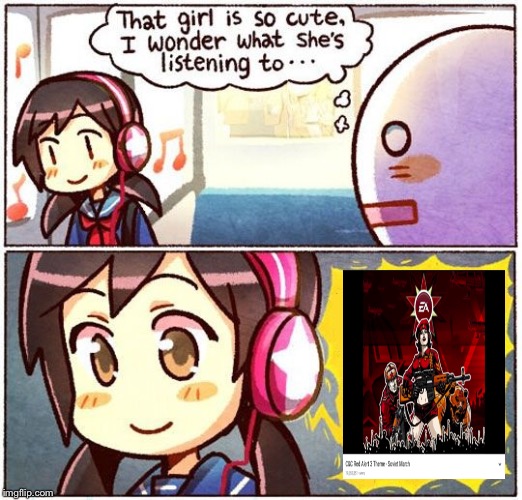 When you like Command & Conquer: Red Alert 3 | image tagged in that girl is so cute i wonder what shes listening to,memes,gaming | made w/ Imgflip meme maker