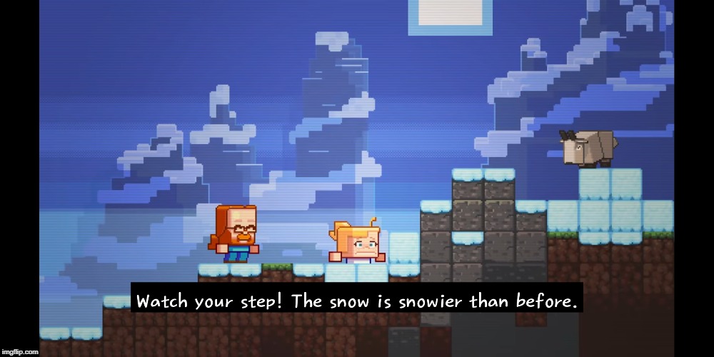 The Snow Is Snowier Than Before | image tagged in the snow is snowier than before | made w/ Imgflip meme maker