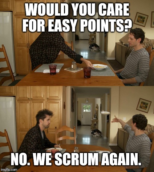 Plate toss | WOULD YOU CARE FOR EASY POINTS? NO. WE SCRUM AGAIN. | image tagged in plate toss,rugbyunion | made w/ Imgflip meme maker