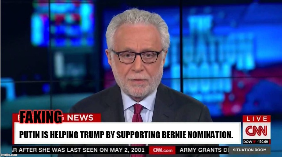 CNN "Wolf of Fake News" Fanfiction | FAKING; PUTIN IS HELPING TRUMP BY SUPPORTING BERNIE NOMINATION. | image tagged in cnn wolf of fake news fanfiction | made w/ Imgflip meme maker