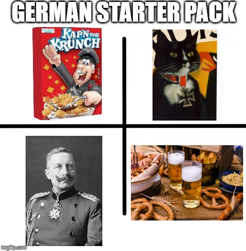 Blank Starter Pack | GERMAN STARTER PACK | image tagged in memes,blank starter pack | made w/ Imgflip meme maker