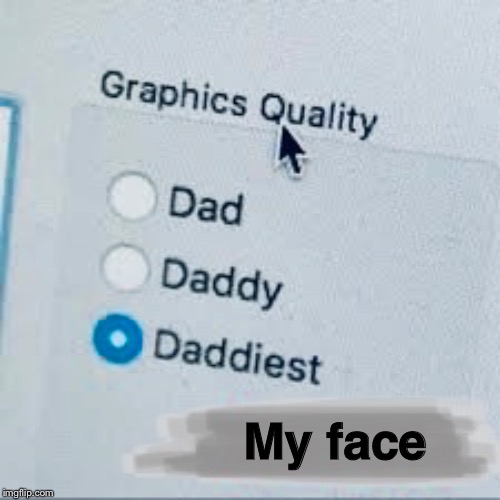 My face | image tagged in oof,goofy | made w/ Imgflip meme maker