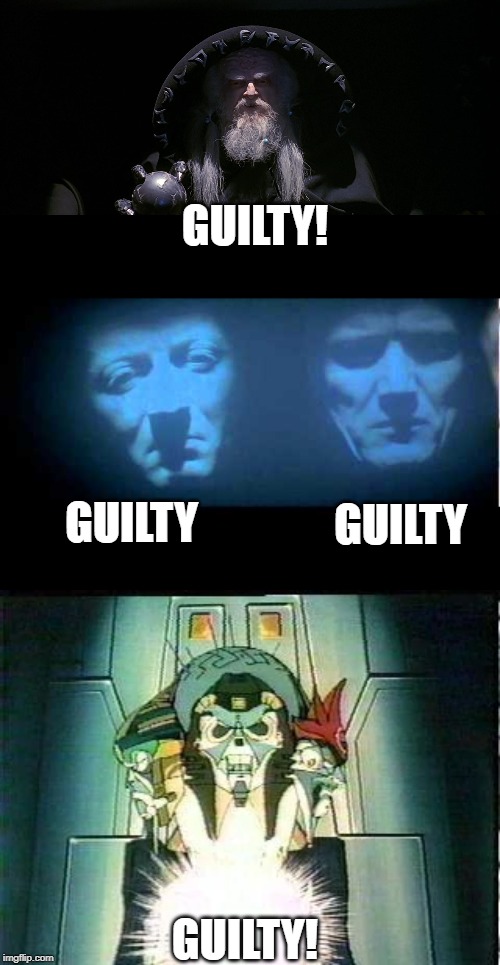 Space Guilty | GUILTY! GUILTY; GUILTY; GUILTY! | image tagged in star trek vi judge klingon | made w/ Imgflip meme maker
