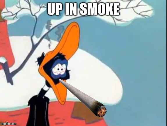 UP IN SMOKE | made w/ Imgflip meme maker