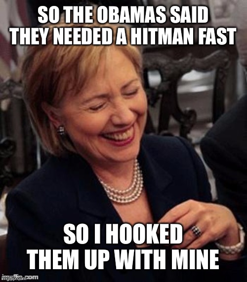 Philip Haney, another corpse associated with the Clintons | SO THE OBAMAS SAID THEY NEEDED A HITMAN FAST; SO I HOOKED THEM UP WITH MINE | image tagged in hillary lol | made w/ Imgflip meme maker