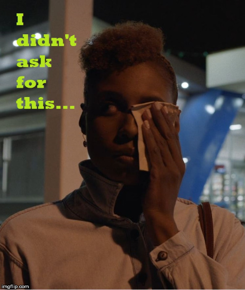 image tagged in insecure,issa rae,comedy,irony,aftermath,african-american | made w/ Imgflip meme maker