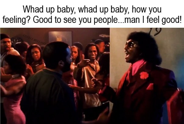 High Quality Friday After Next Whad Up Baby Blank Meme Template