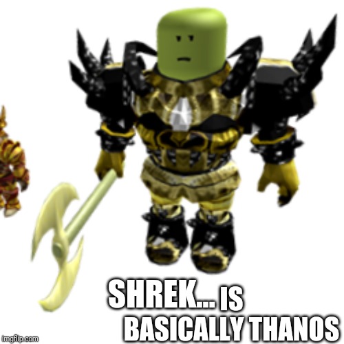 A Roblox Meme With Shrek Turning To Thanos Imgflip - shrek in roblox