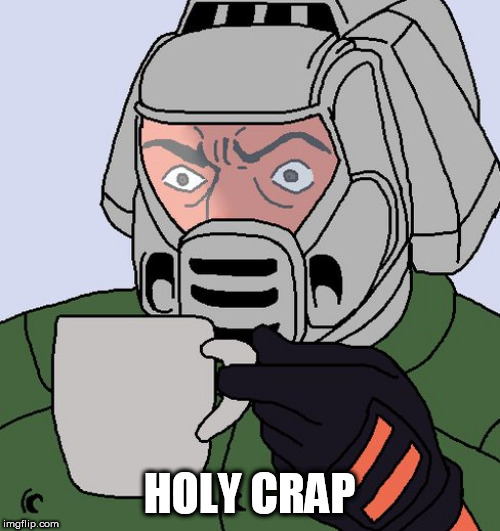 detective Doom guy | HOLY CRAP | image tagged in detective doom guy | made w/ Imgflip meme maker