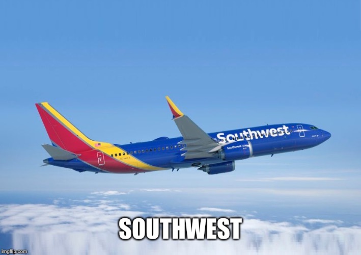 southwest airlines | SOUTHWEST | image tagged in southwest airlines | made w/ Imgflip meme maker