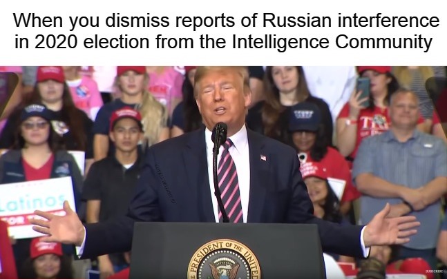Trump Dismiss Reports Of Russian Interference In 2020 Elections Blank Meme Template