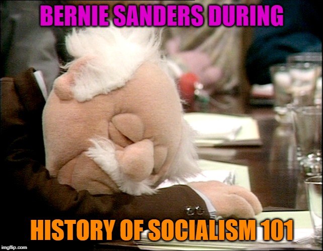 Bernie Sanders in History Class | BERNIE SANDERS DURING; HISTORY OF SOCIALISM 101 | image tagged in bernie sanders,socialism,election 2020,democratic party,funny memes,politics | made w/ Imgflip meme maker