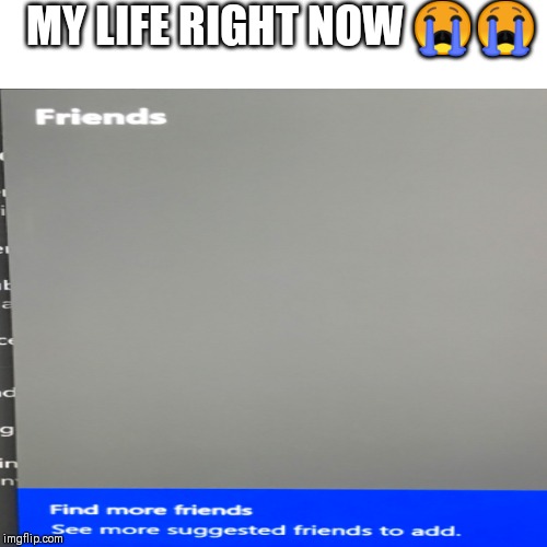 MY LIFE RIGHT NOW 😭😭 | image tagged in blank white template,blank starter pack,custom | made w/ Imgflip meme maker