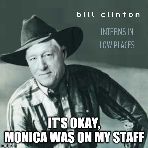 IT'S OKAY, MONICA WAS ON MY STAFF | made w/ Imgflip meme maker