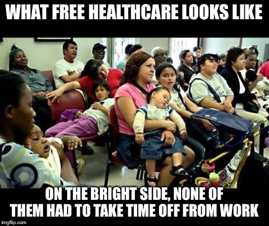 WHAT FREE HEALTHCARE LOOKS LIKE ON THE BRIGHT SIDE, NONE OF THEM HAD TO TAKE TIME OFF FROM WORK | made w/ Imgflip meme maker