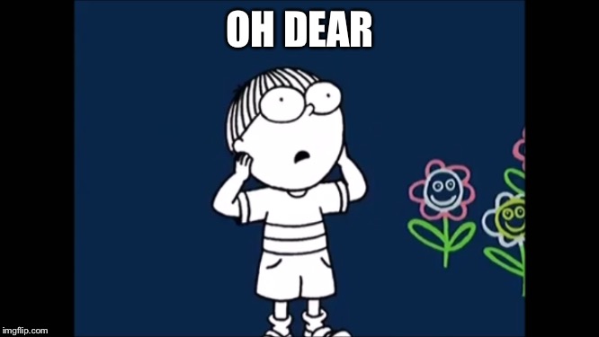 Oh Dear Simon | OH DEAR | image tagged in oh dear simon | made w/ Imgflip meme maker