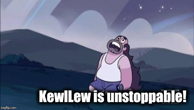 Steven Universe Is Killing me! | KewlLew is unstoppable! | image tagged in steven universe is killing me | made w/ Imgflip meme maker