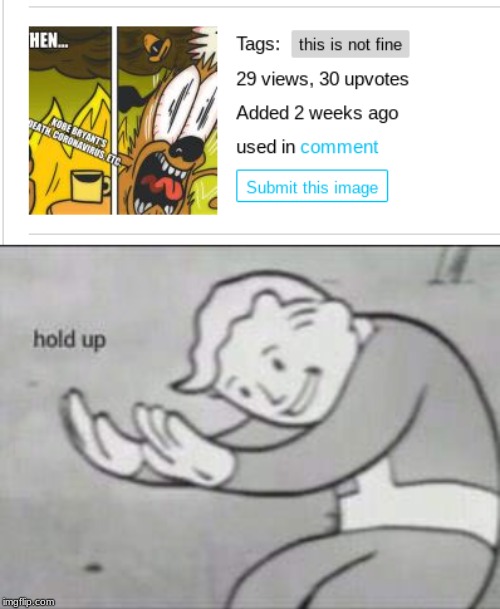 Credits to Star_5tudd3d for the inspiration behind this | image tagged in fallout hold up | made w/ Imgflip meme maker