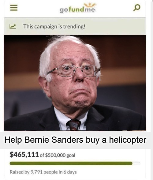 Help Bernie Sanders buy a helicopter | image tagged in helicopter,crash and burn,bernie sanders,cloak the communism bernie,kobe bryant,triggering liberals | made w/ Imgflip meme maker