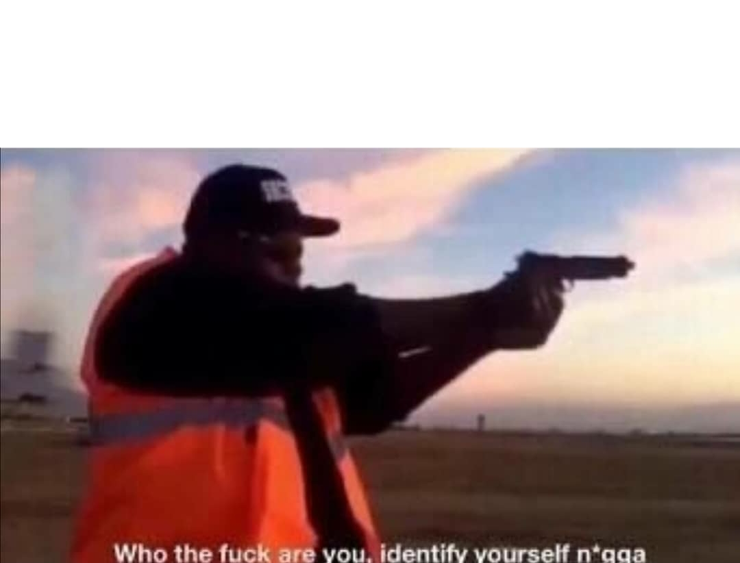 High Quality Who the fuck are you Blank Meme Template