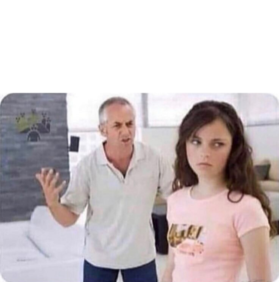 High Quality Angry dad Blank Meme Template