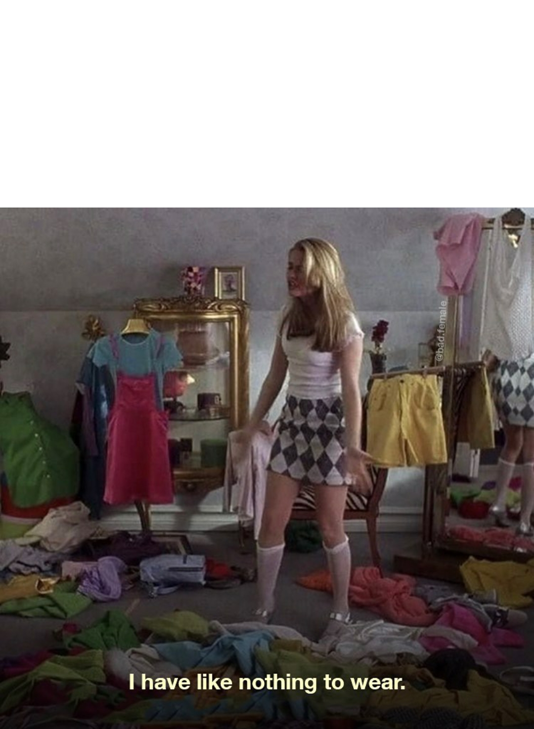 I have like nothing to wear Blank Meme Template