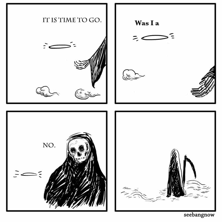 Death "Was I a" Blank Meme Template